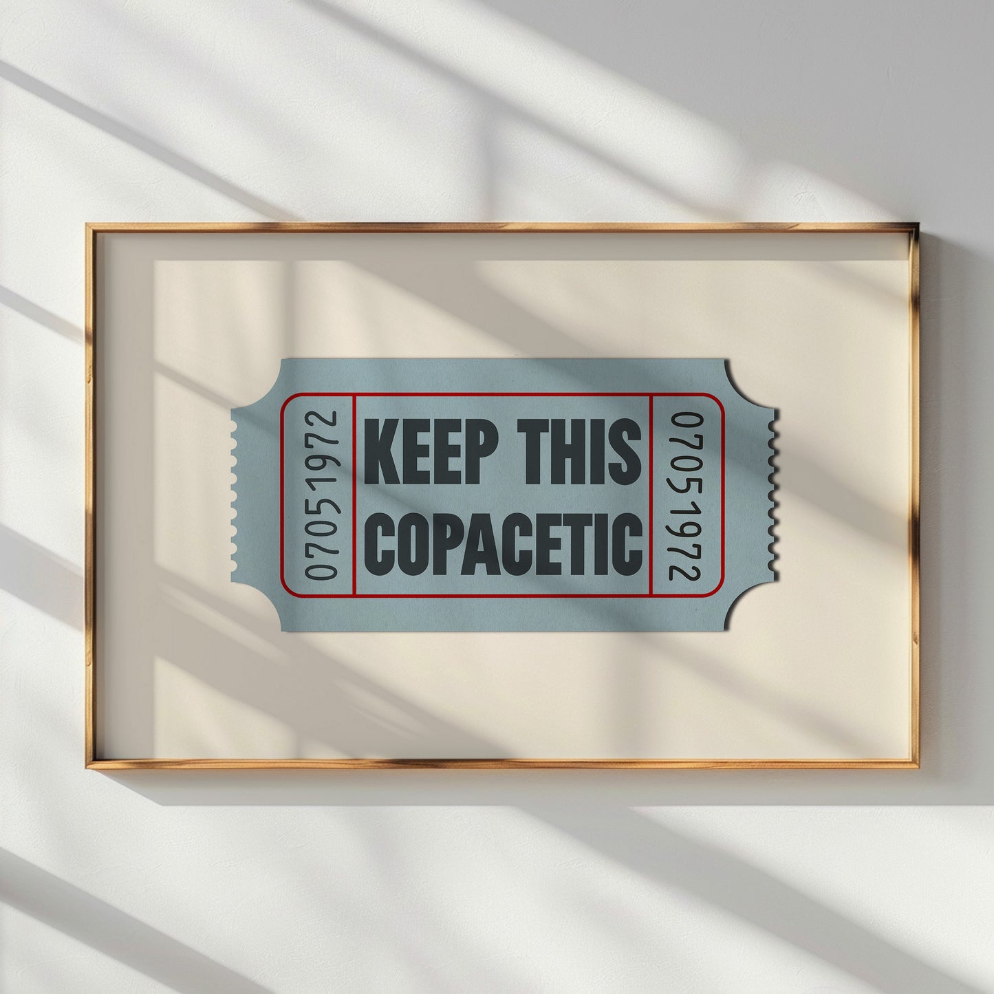Keep This Copacetic Ticket Stub Art Print
