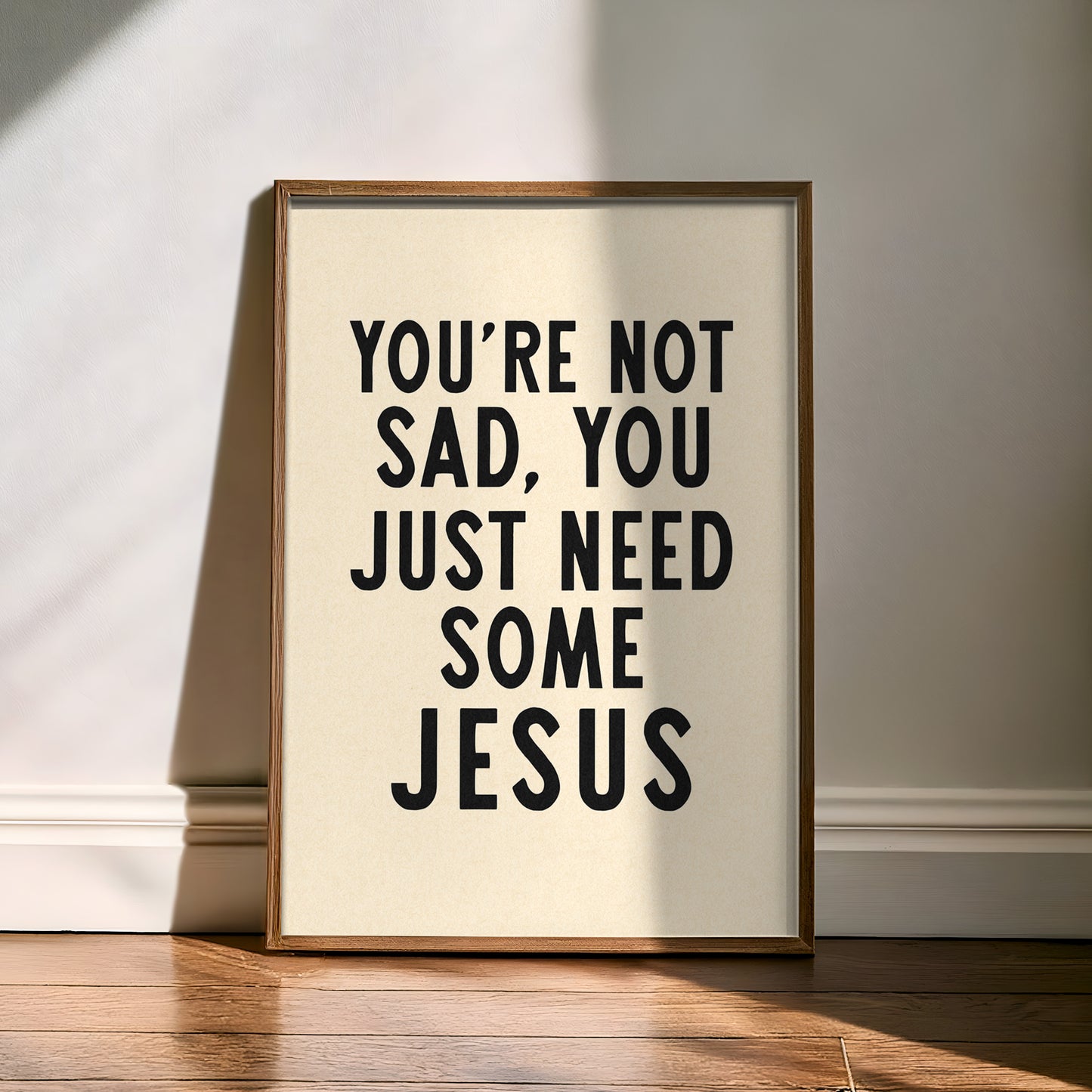 You're Not Sad, You Just Need Some Jesus Art Print - Tejas Country Club