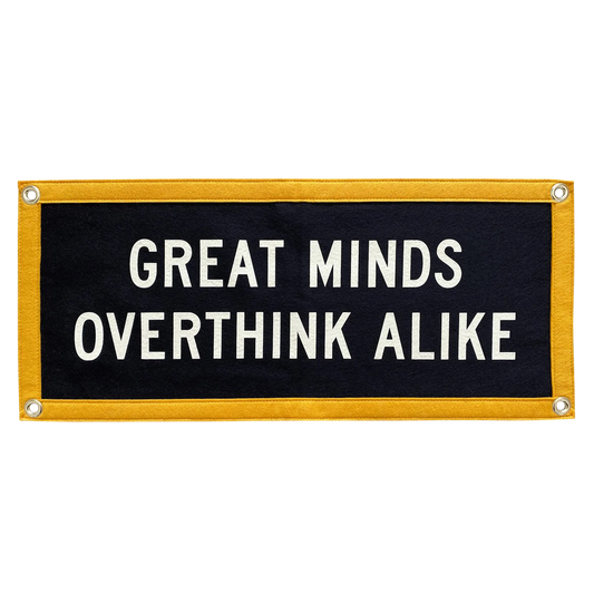 Great Minds Overthink Alike Camp Flag • Holy Smokes x Oxford Pennant - Tejas Country Club