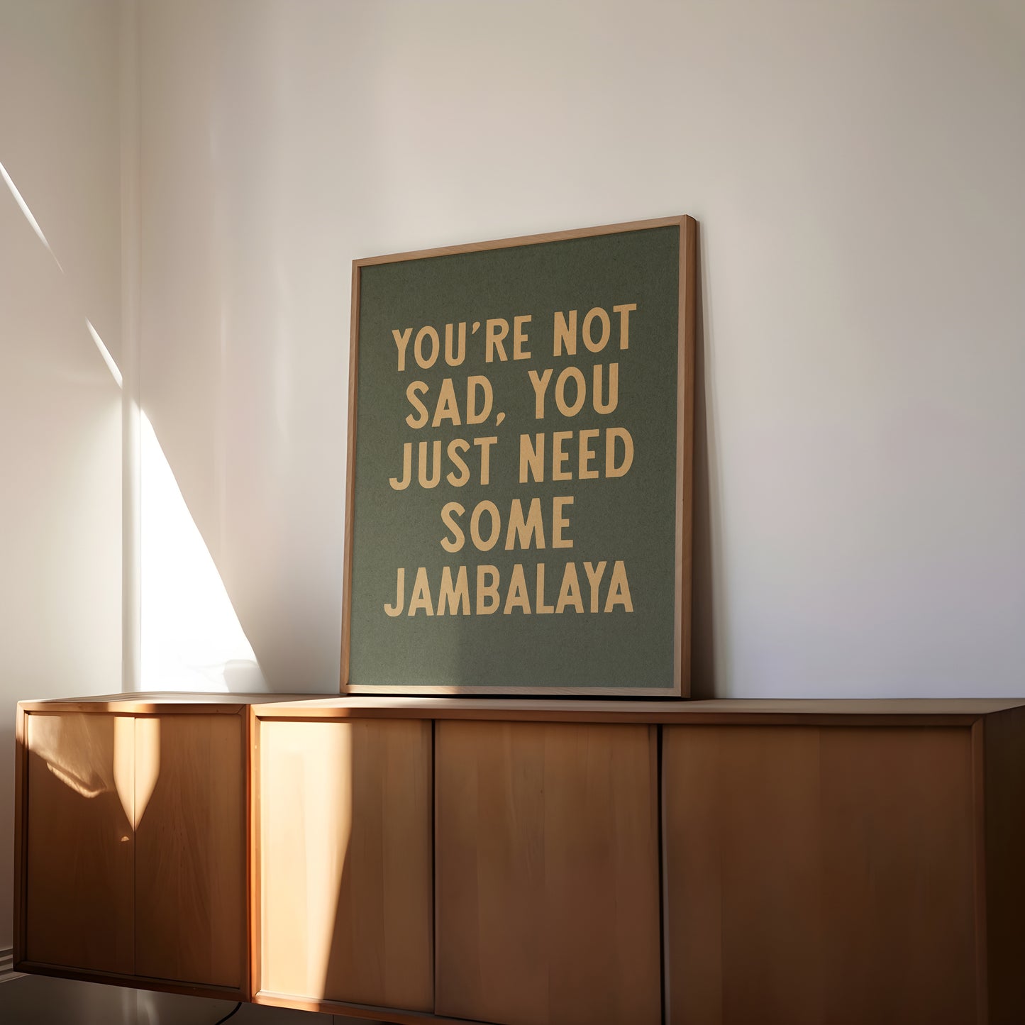 You're Not Sad You Just Need Some Jambalaya Home Decor Art Print Poster