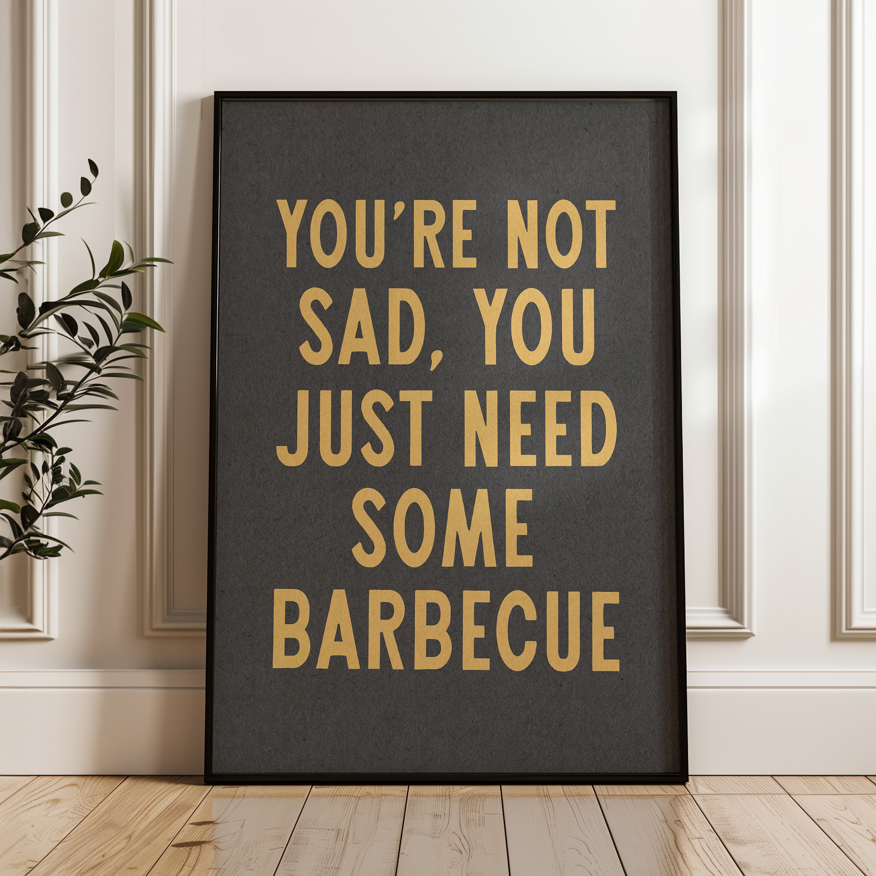 You're Not Sad You Just Need Some Barbecue Art Print - Tejas Country Club