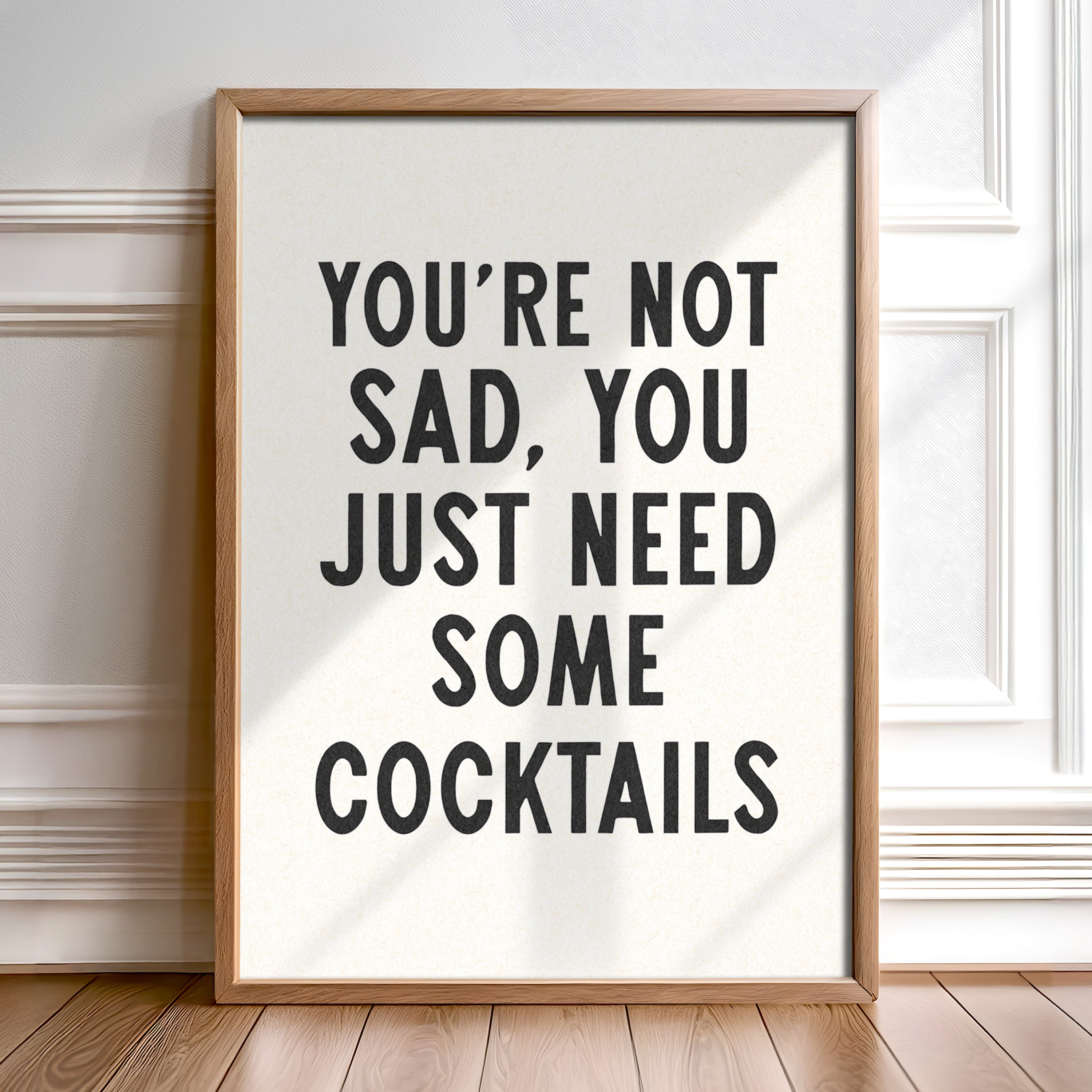 You're Not Sad You Just Need Some Cocktails Home Decor Art Print Poster - Tejas Country Club