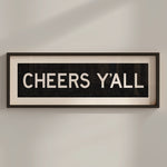 Framed Cheers Y'all Bus Scroll Sign - Tejas Country Club