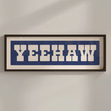 Framed YEEHAW Sign Blue & White Art Print - Tejas Country Club