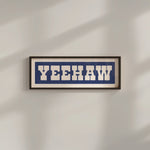 Framed YEEHAW Sign Blue & White Art Print - Tejas Country Club
