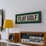 Framed Play Golf Art Scroll Sign - Tejas Country Club
