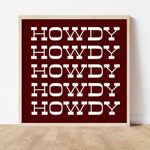 Howdy Typography Art Print Square Maroon and White - Tejas Country Club