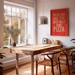 You're Not Sad You Just Need Some Pizza Art Print - Tejas Country Club