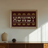 Maroon and Gold Howdy Home Decor Art Print - Tejas Country Club