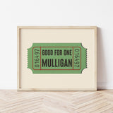 Good For One Mulligan Ticket Stub Art Print - Tejas Country Club
