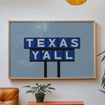 Texas Y'all Billboard Blue Art Print - Tejas Country Club