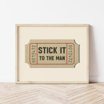 Stick It To The Man Ticket Stub Art Print - Tejas Country Club