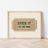 Stick It To The Man Ticket Stub Art Print - Tejas Country Club