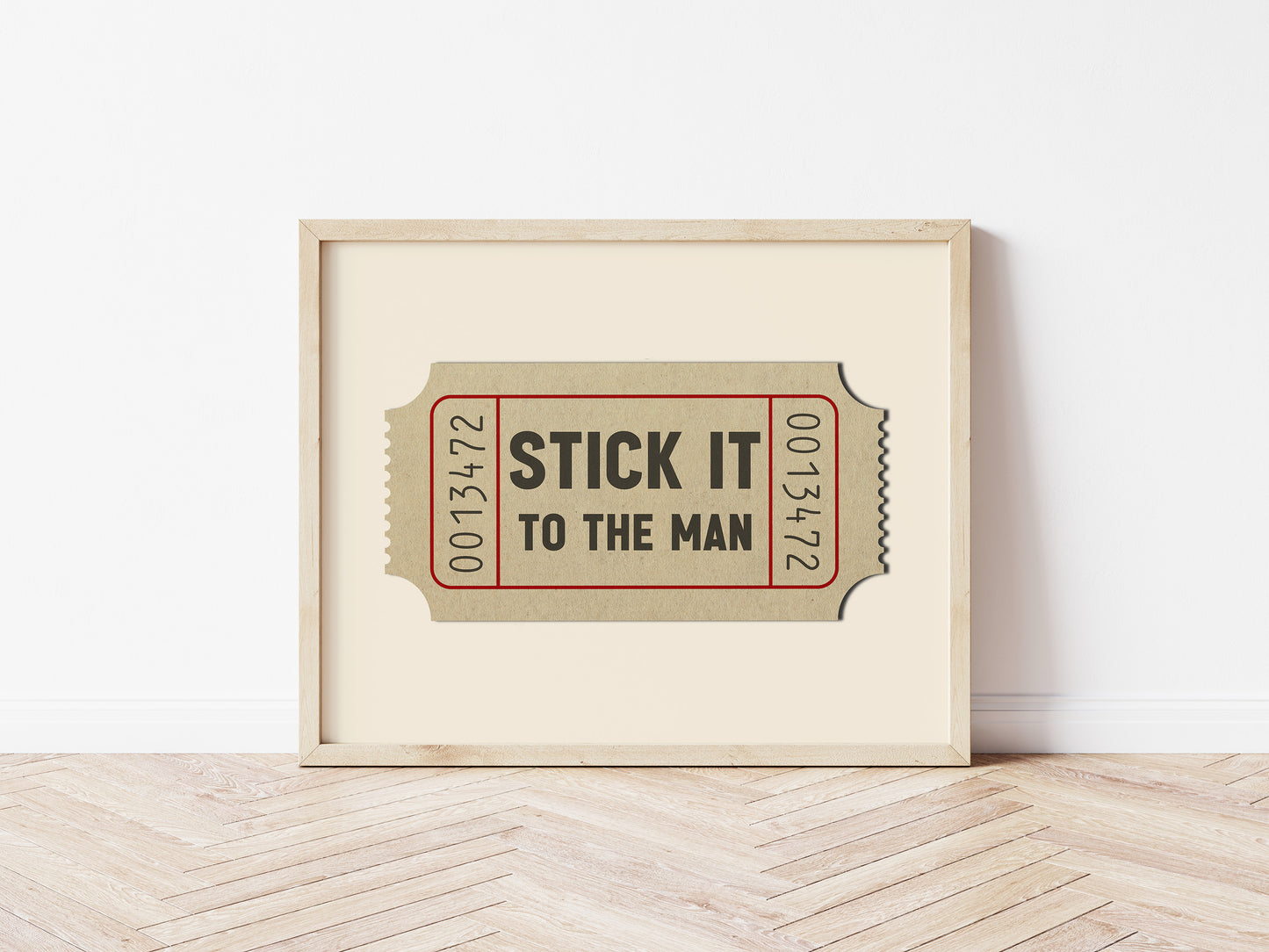 Stick It To The Man Ticket Stub Art Print