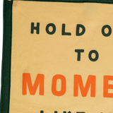 Hold On To The Moment Like It's Heaven Passing Through Camp Flag • Turnpike Troubadours x Oxford Pennant