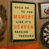 Hold On To The Moment Like It's Heaven Passing Through Camp Flag • Turnpike Troubadours x Oxford Pennant