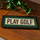 Framed Play Golf Art Scroll Sign - Tejas Country Club