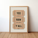 Yee Haw Y'all - Listen To Texas Country Music Ticket Stub Art Print - Tejas Country Club