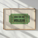 Good For One Mulligan Ticket Stub Art Print - Tejas Country Club