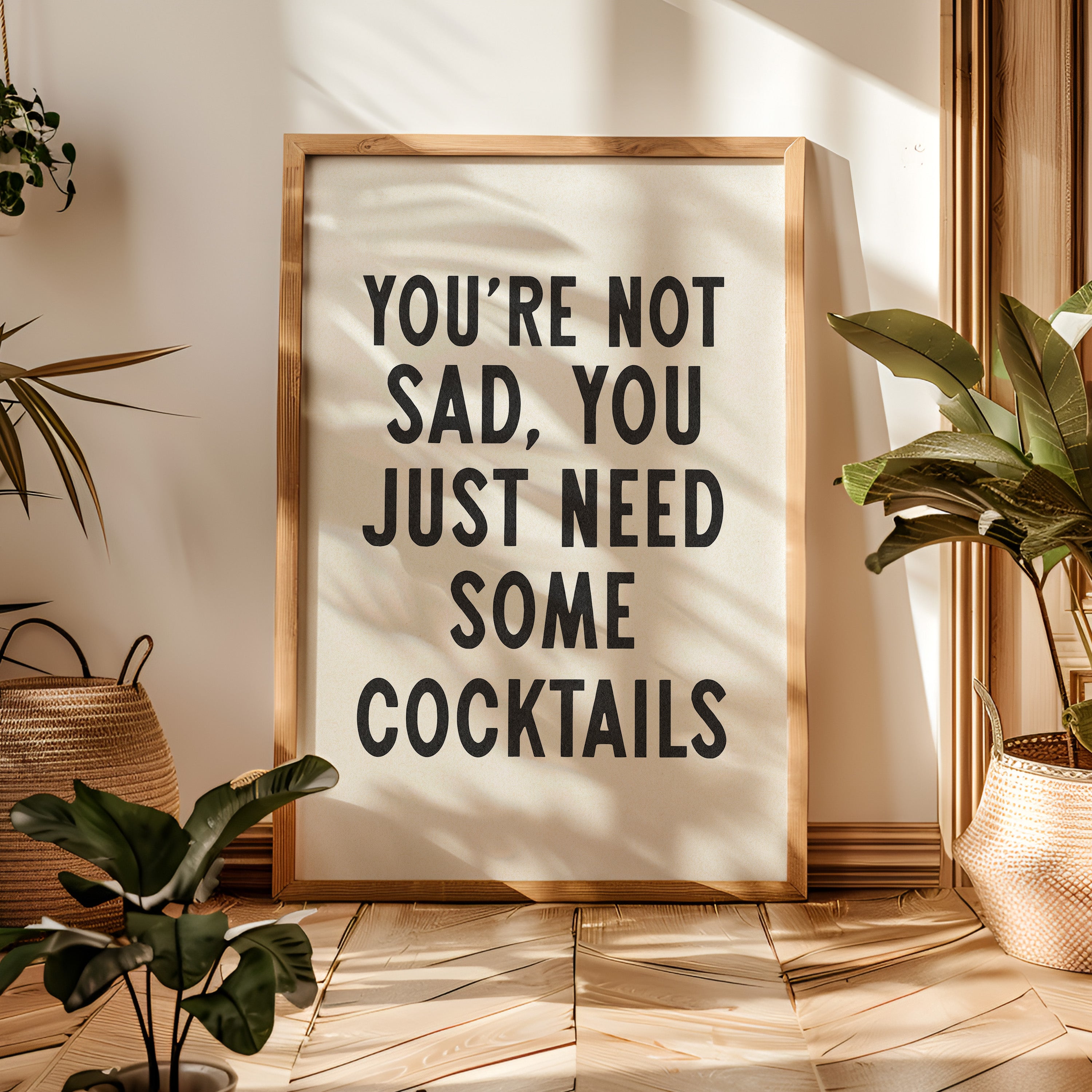 You're Not Sad You Just Need Some Cocktails Home Decor Art Print Poster - Tejas Country Club