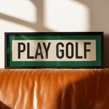 Framed Play Golf Art Scroll Sign - Tejas Country Club