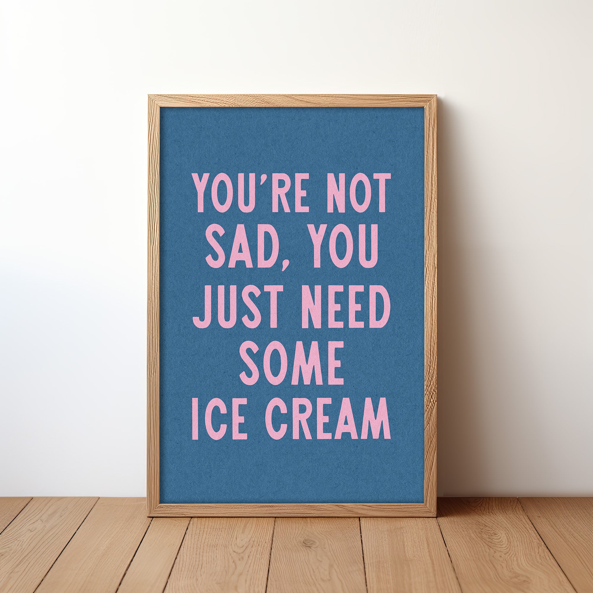 You're Not Sad You Just Need Some Ice Cream Art Print - Tejas Country Club