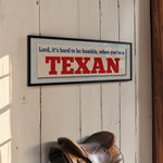 Framed Hard To Be Humble Texan Bumper Sticker Art Print - Tejas Country Club