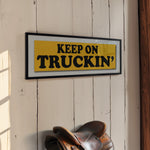 Framed Keep On Truckin' Gold Bumper Sticker Art Print - Tejas Country Club