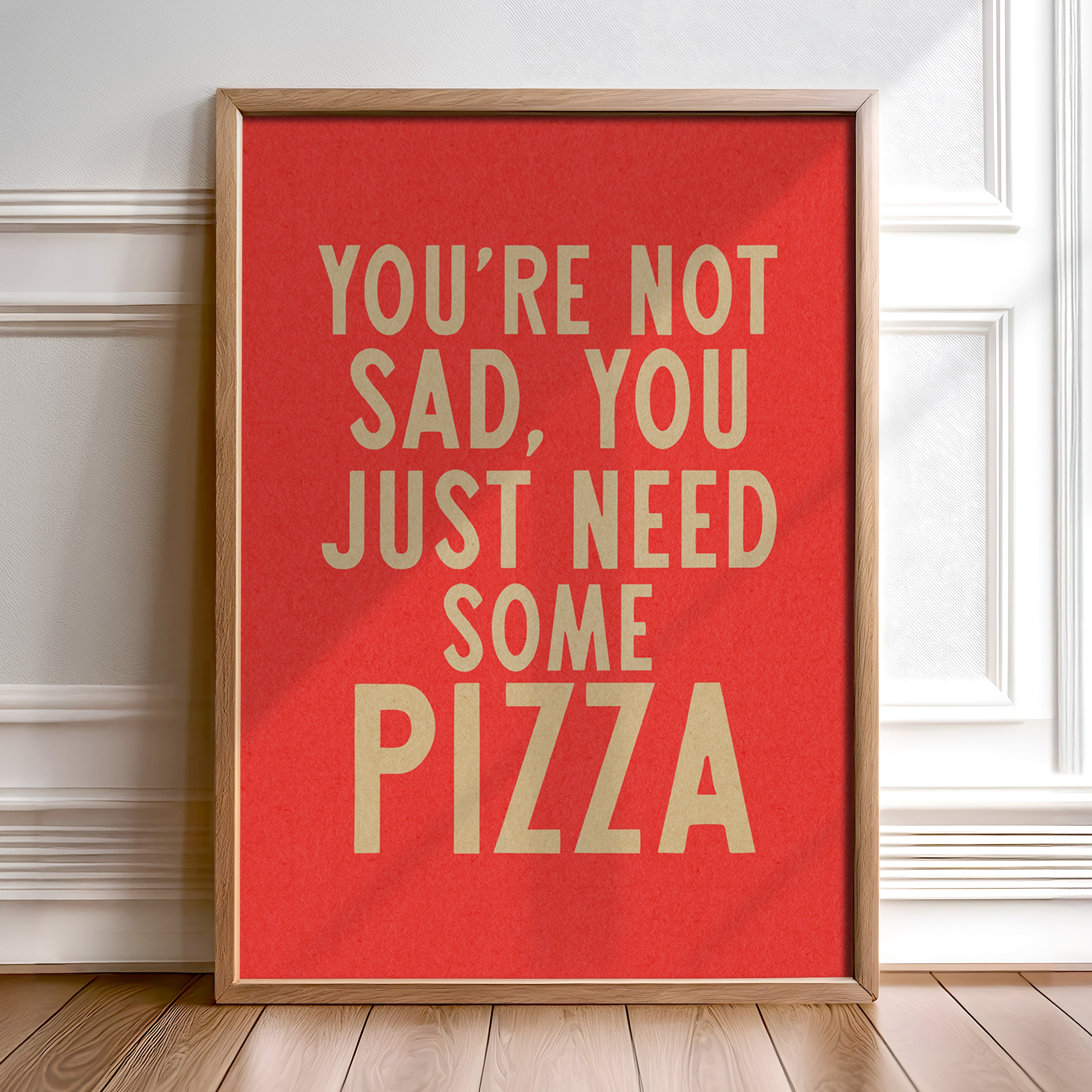 You're Not Sad You Just Need Some Pizza Art Print - Tejas Country Club