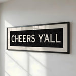 Framed Cheers Y'all Bus Scroll Sign - Tejas Country Club