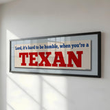Framed Hard To Be Humble Texan Bumper Sticker Art Print - Tejas Country Club