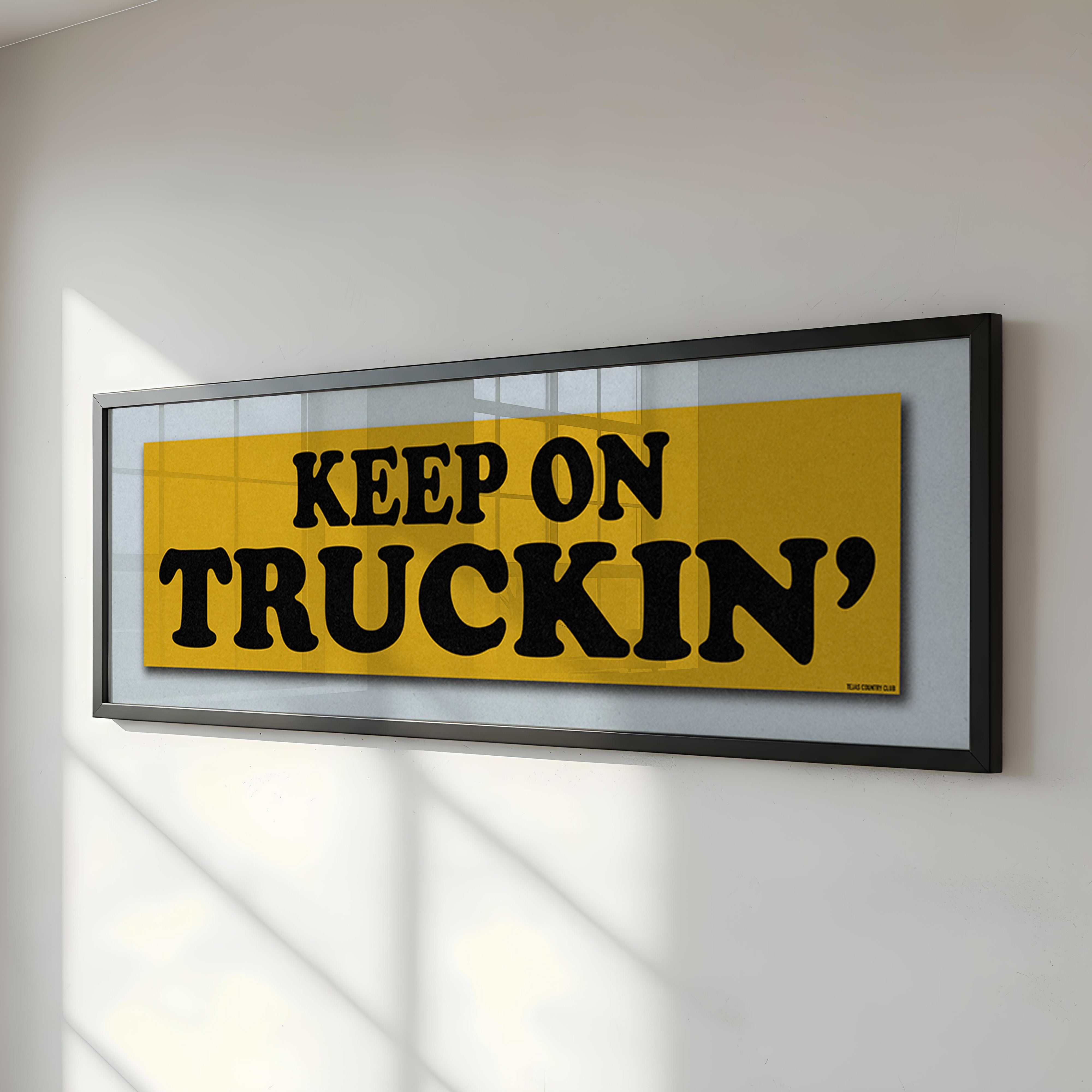 Framed Keep On Truckin' Gold Bumper Sticker Art Print - Tejas Country Club
