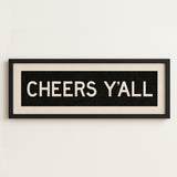 Framed Cheers Y'all Bus Scroll Sign - Tejas Country Club