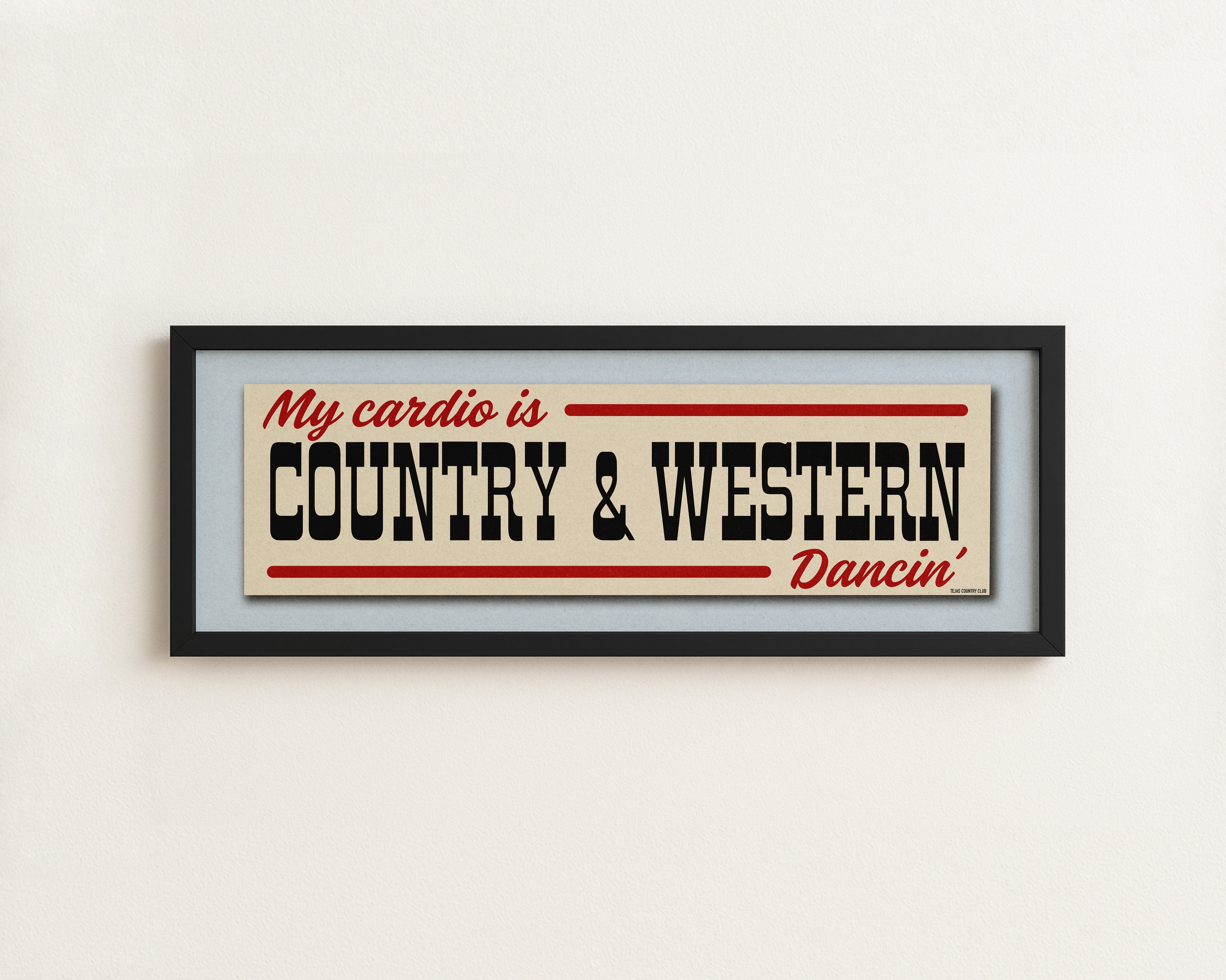 Framed Country & Western Cardio Bumper Sticker Art Print - Tejas Country Club