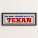 Framed Hard To Be Humble Texan Bumper Sticker Art Print - Tejas Country Club