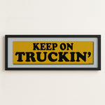 Framed Keep On Truckin' Gold Bumper Sticker Art Print - Tejas Country Club