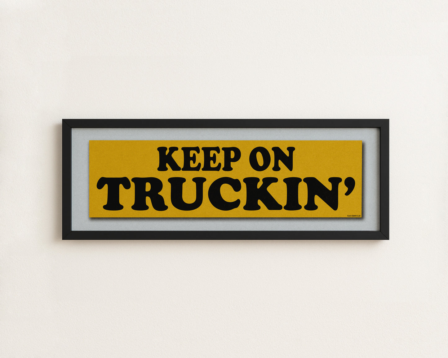 Framed Keep On Truckin' Gold Bumper Sticker Art Print