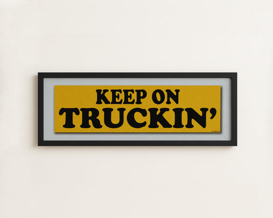 Framed Keep On Truckin' Gold Bumper Sticker Art Print