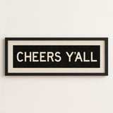 Framed Cheers Y'all Bus Scroll Sign - Tejas Country Club