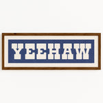 Framed YEEHAW Sign Blue & White Art Print - Tejas Country Club