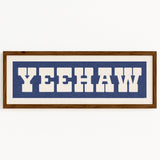 Framed YEEHAW Sign Blue & White Art Print - Tejas Country Club