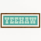 Framed YEEHAW Sign Turquoise & Mint Art Print