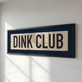 Framed Dink Club Pickleball Art Scroll Sign - Tejas Country Club