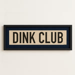 Framed Dink Club Pickleball Art Scroll Sign - Tejas Country Club