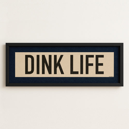 Framed Dink Life Pickleball Art Scroll Sign