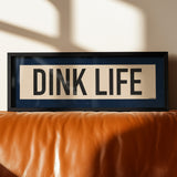 Framed Dink Life Pickleball Art Scroll Sign