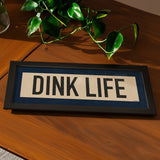 Framed Dink Life Pickleball Art Scroll Sign