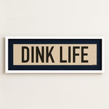 Framed Dink Life Pickleball Art Scroll Sign