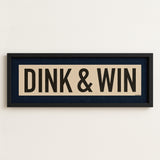 Framed Dink & Win Pickleball Art Scroll Sign