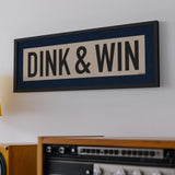 Framed Dink & Win Pickleball Art Scroll Sign